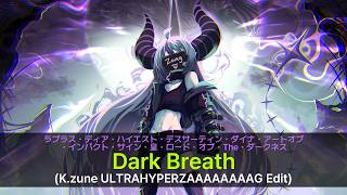 ラプラス・ダークネス - Dark Breath (K.zune ULTRAHYPERZAAAAAAAAG Edit) #holo_remix
