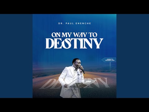 Dr. Paul Enenche – On My Way To Destiny - Official Video