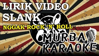 Download lagu SLANK - NGGAK ROCK N ROLL (LIRIK VIDEO) mp3 Download lagu SLANK - NGGAK ROCK N ROLL (LIRIK VIDEO) mp3