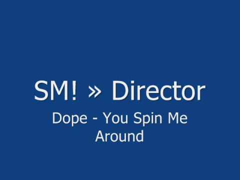 Dope - You Spin Me Around