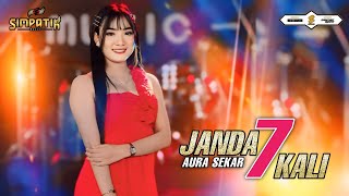 Download lagu JANDA 7 KALI - AURA SEKAR - SIMPATIK MUSIC mp3