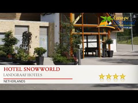Hotel SnowWorld - Landgraaf Hotels, Netherlands