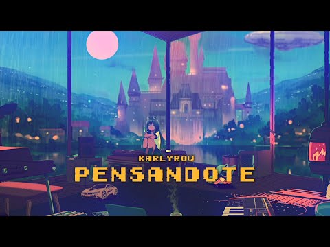 Karlyrou - Pensándote (Official Lyric Video)