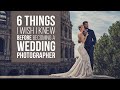 6 things I wish I knew before becoming a wedding photographer