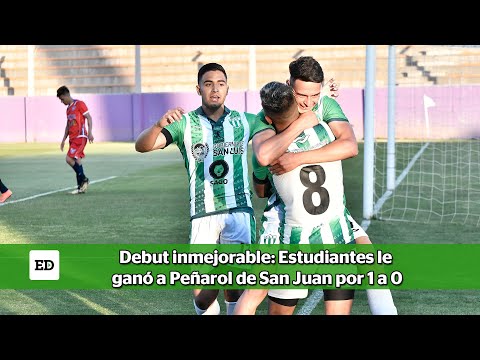 Debut inmejorable: Estudiantes le ganó a Peñarol de San Juan por 1 a 0