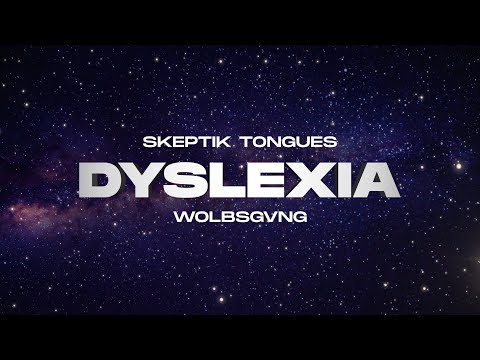 Skeptik Tongues - Dyslexia (feat. WolbsGvng) [Official Lyric Video]