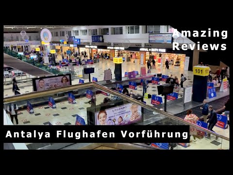 Antalya Flughafen / Airport - Was man wissen muss - Führung und Erklärung - Ankunft & Abflug - 2021