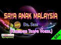 Saya Anak Malaysia by Dr. Sam | Karaoke Tanpa Vokal