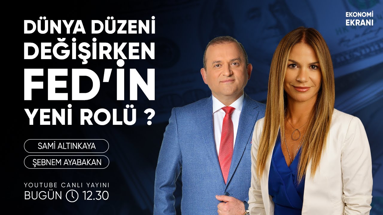 Dünya Düzeni Değişirken Fed'in Yeni Rolü ? | Şebnem Ayabakan | Ekonomi Ekranı