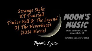 ♪ Strange Sight - KT Tunstall ♪ | Tinker Bell And The Legend Of The NeverBeast | Lyrics + Kara