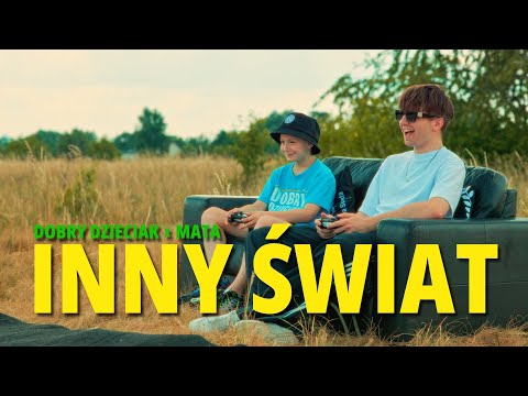 Dobry Dzieciak ft. Mata - INNY ŚWIAT (Official Video)