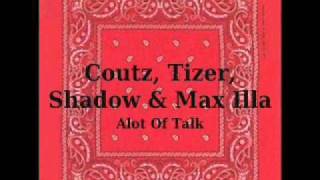 Papi, Tizer, Shadow & Max Illa - Alot Of Talk