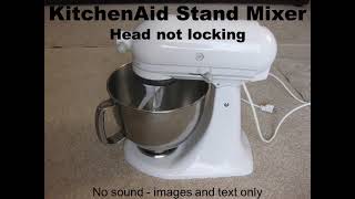 KitchenAid Stand Mixer Head Not Locking