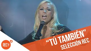 Marta Sánchez - Tú también | REC