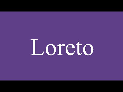 How To Pronounce ''Loreto'' Correctly in Spanish