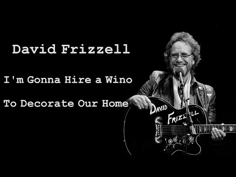 David Frizzell  ~  "I'm Gonna Hire a Wino to Decorate Our Home"