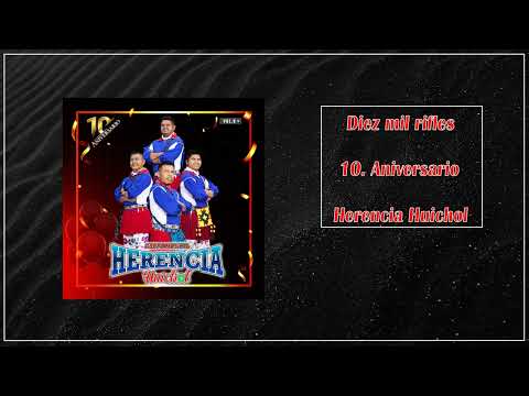 DIEZ MIL RIFLES - HERENCIA HUICHOL