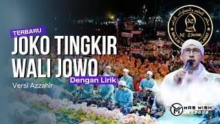 Download lagu JOKO TINGKIR WALI JOWO VERSI SHOLAWAT AZZAHIR TERBARU 2022 || HABIB ALI ZAENAL ABIDIN mp3
