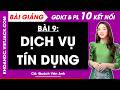 Bài 9. Dịch vụ tín dụng