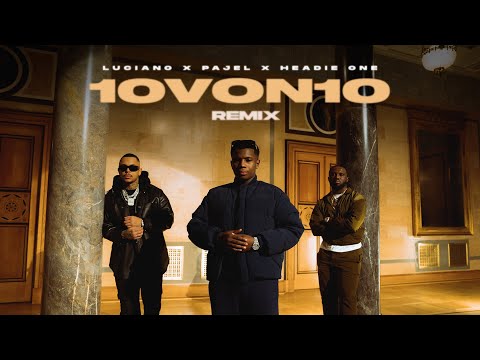 Pajel x Luciano x Headie One - 10 von 10 Remix [official video]