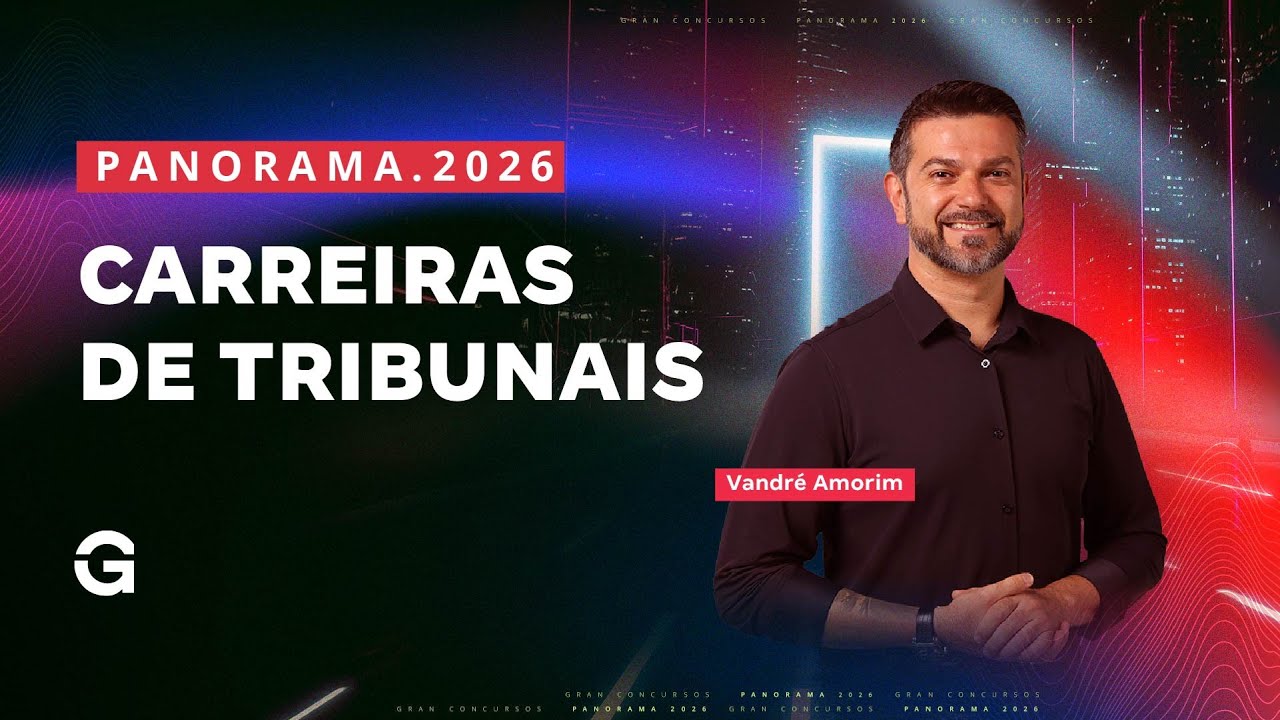 Panorama dos Concursos 2026 | Carreiras de Tribunais: Iniciais de até R$ 17 mil