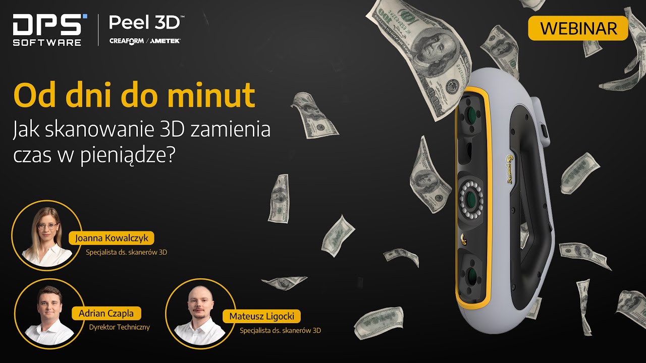 Webinar: Jak skanowanie 3D zamienia czas w pieniądze? | DPS Software