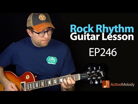 Learn a Driving, Rock Rhythm on Guitar - Classic Rock Rhythm Guitar Lesson - EP246