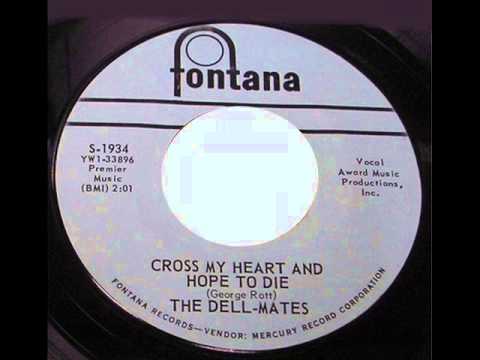 WHITE TEEN GROUP - The Dell Mates "Cross My Heart & Hope To Die"