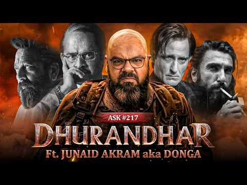 Dhurandhar ft. Junaid Akram AKA DONGA | Ask Ganjiswag #217
