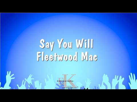 Say You Will - Fleetwood Mac (Karaoke Version)