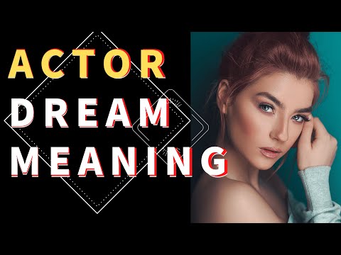 Dreaming About an Actor: Meeting an Actor in Your Dream and Its Meaning