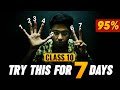 Try This For 7 Days To Score 95 Class 10 Shobhit Nirwan