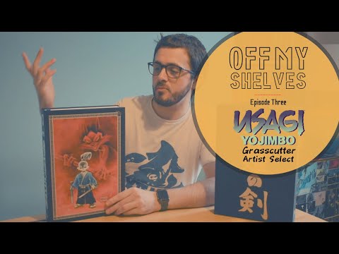 Off My Shelves - Episode Three: Usagi Yojimbo Grasscutter Artist Select