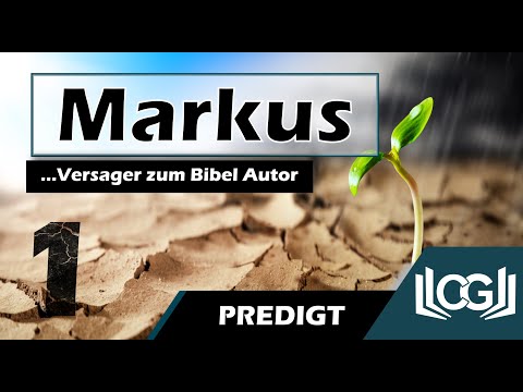 Das Markus Evangelium ( Teil 1 ) | Einführung | Vom Versager zum Bibel Autor | Alex Meier