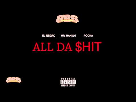 RichB4Rich - All Da $hit Ft Pooka | Prod By Mr Manish