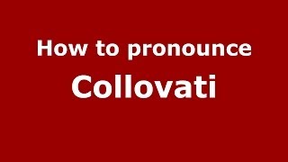 How to pronounce Collovati