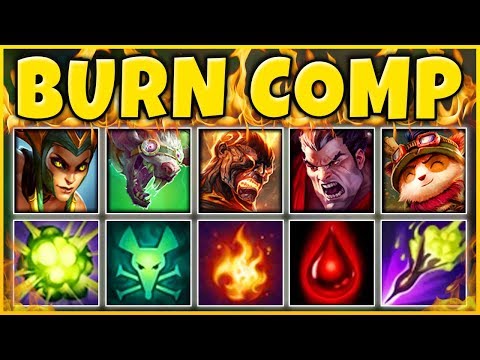 INFINITE BURN TEAM COMP 2019 (BURN ONLY KILLS) THE CRAZIEST TEAM EVER - League of Legends