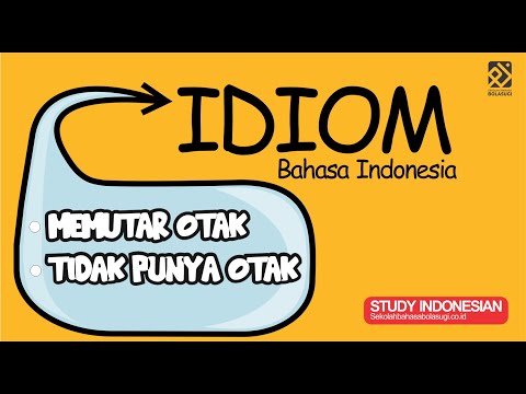 Idiom Bahasa Indonesia | Memutar Otak & Tidak Punya Otak
