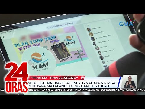 Mga legit na travel agency, ginagaya ng mga peke para makapanloko ng ilang biyahero 24 Oras