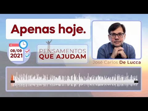 Pensamentos que ajudam - 9 - Apenas hoje