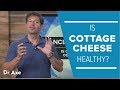 Is Cottage Cheese Healthy?