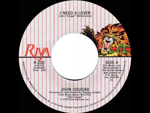 1979 HITS ARCHIVE: I Need A Lover - John Cougar (Mellencamp) (stereo 45 single version)