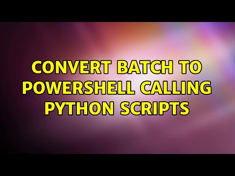 Convert Batch To Powershell Calling Python Scripts