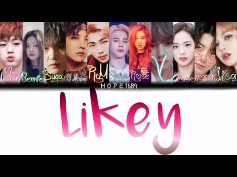 How Would BTS & BLACKPINK Sing Likey by TWICE [FANMADE] Coloring Codec Lyrics [HAN|ROM|ENG]