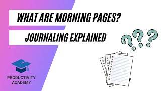 What Are Morning Pages? Journaling Explained.