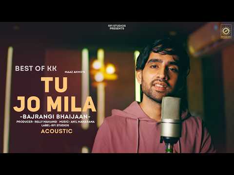 maaz ahmad Tu Jo Mila - Acoustic Version