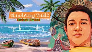 Download lagu Gandrung Tatik Album Embat-Embat mp3