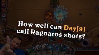 How well can Day[9] call Ragnaros shots?