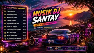 Download lagu 🚗 Musik DJ Santay untuk Mengendarainya | Chill Road Trip Playlist 2026 mp3