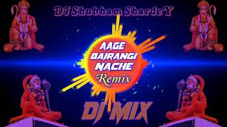Download lagu Aage Bajrangi Nache Pichhe Bhairav Dj Remix Dj Shu... mp3